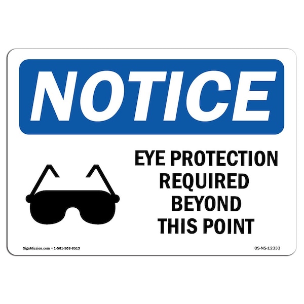 OSHA Sign, Eye Protection Required Beyond With Symbol, 14in X 10in Aluminum, 14" W, 10" H, Landscape